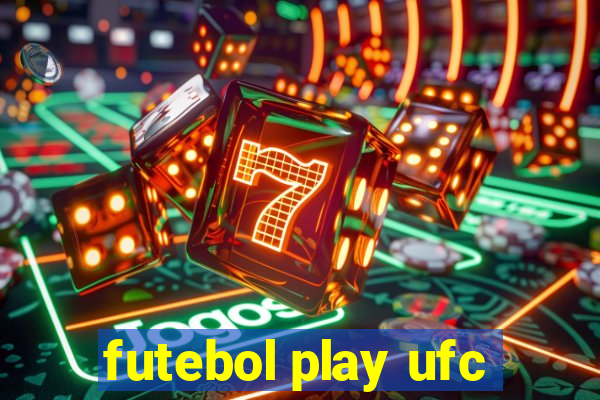 futebol play ufc